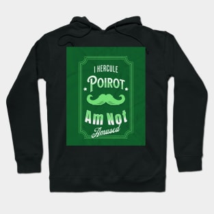 Poirot Is Not Amused - Green Palette Hoodie